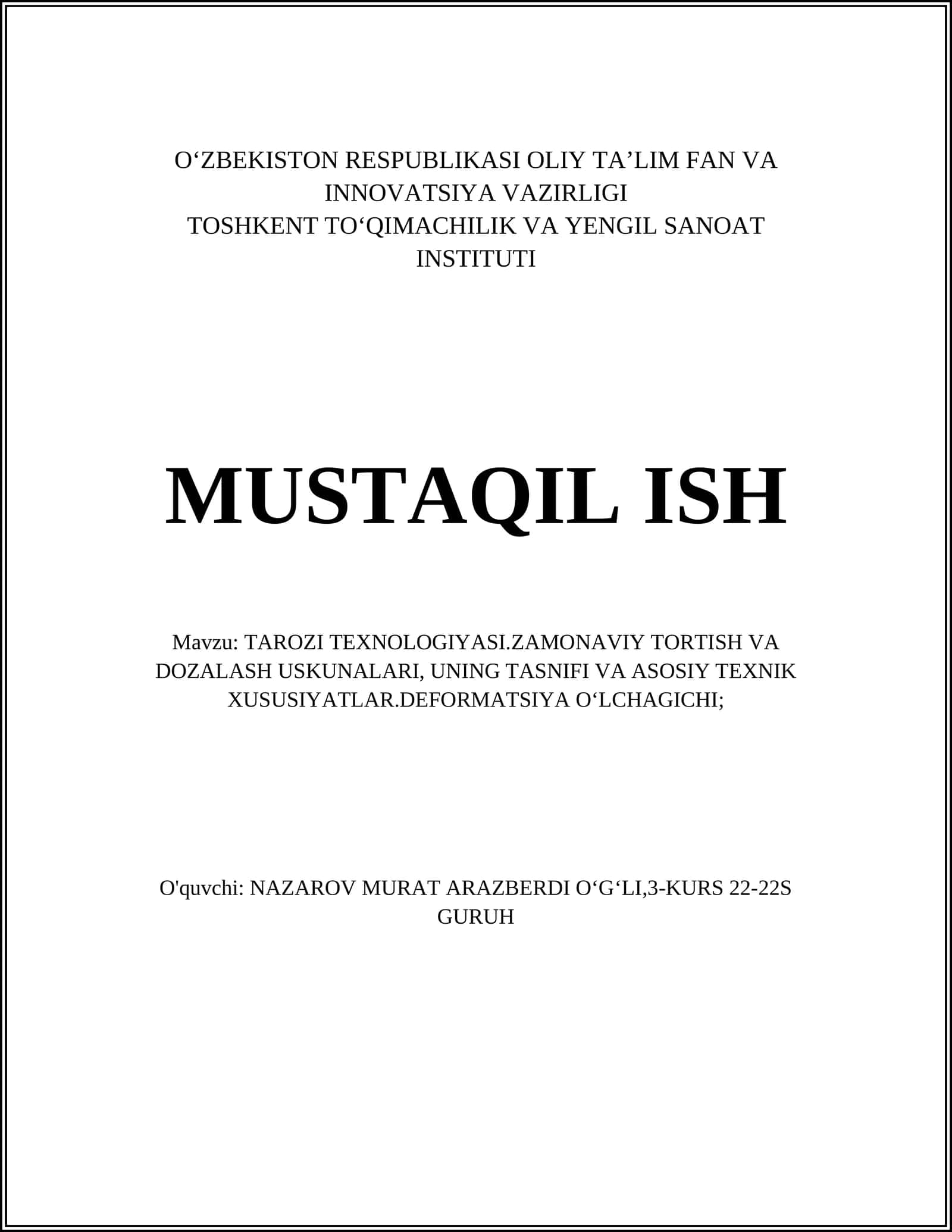TAROZI TEXNOLOGIYASI.ZAMONAVIY TORTISH VA DOZALASH USKUNALARI, UNING TASNIFI VA ASOSIY TEXNIK XUSUSIYATLAR.DEFORMATSIYA OʻLCHAGICHI