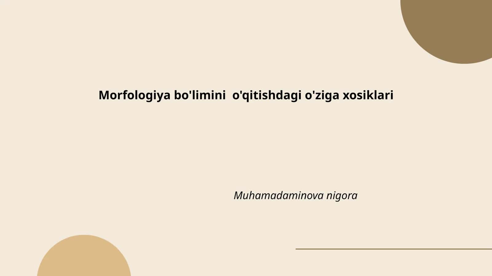 Morfologiya bo'limini o'qitishdagi o'ziga xosiklari