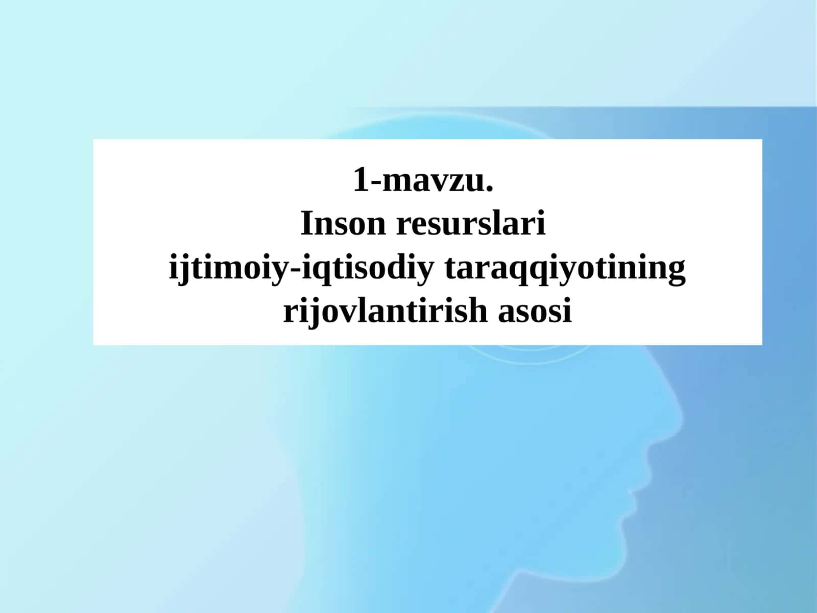 Inson resurslari ijtimoiy-iqtisodiy taraqqiyotining rijovlantirish asosi
