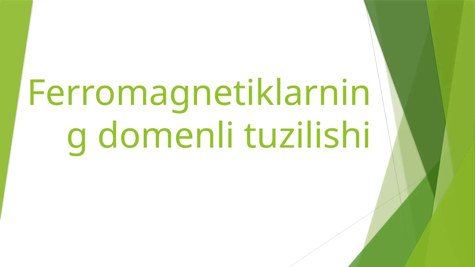 Ferromagnetiklarning domenlari
