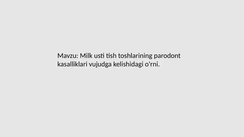 Milk usti tish toshlarining parodont kasalliklari vujudga kelishidagi o'rni