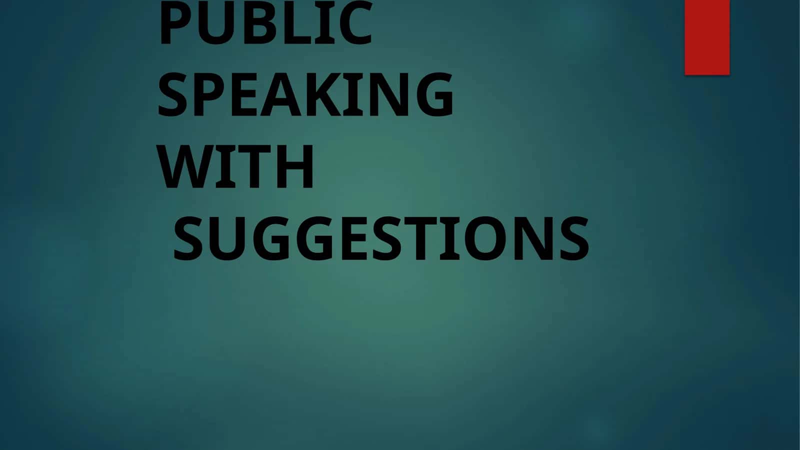 Mavzu: PUBLIC SPEAKINGWITHSUGGESTIONS