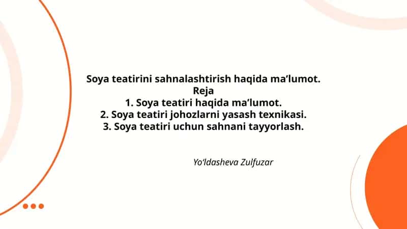 Soya teatirini sahnalashtirish haqida maʼlumot