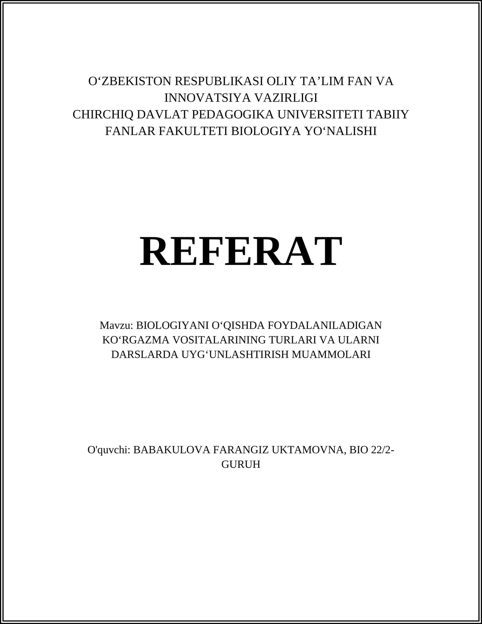 BIOLOGIYANI OʻQISHDA FOYDALANILADIGAN KOʻRGAZMA VOSITALARINING TURLARI VA ULARNI DARSLARDA UYGʻUNLASHTIRISH MUAMMOLARI
