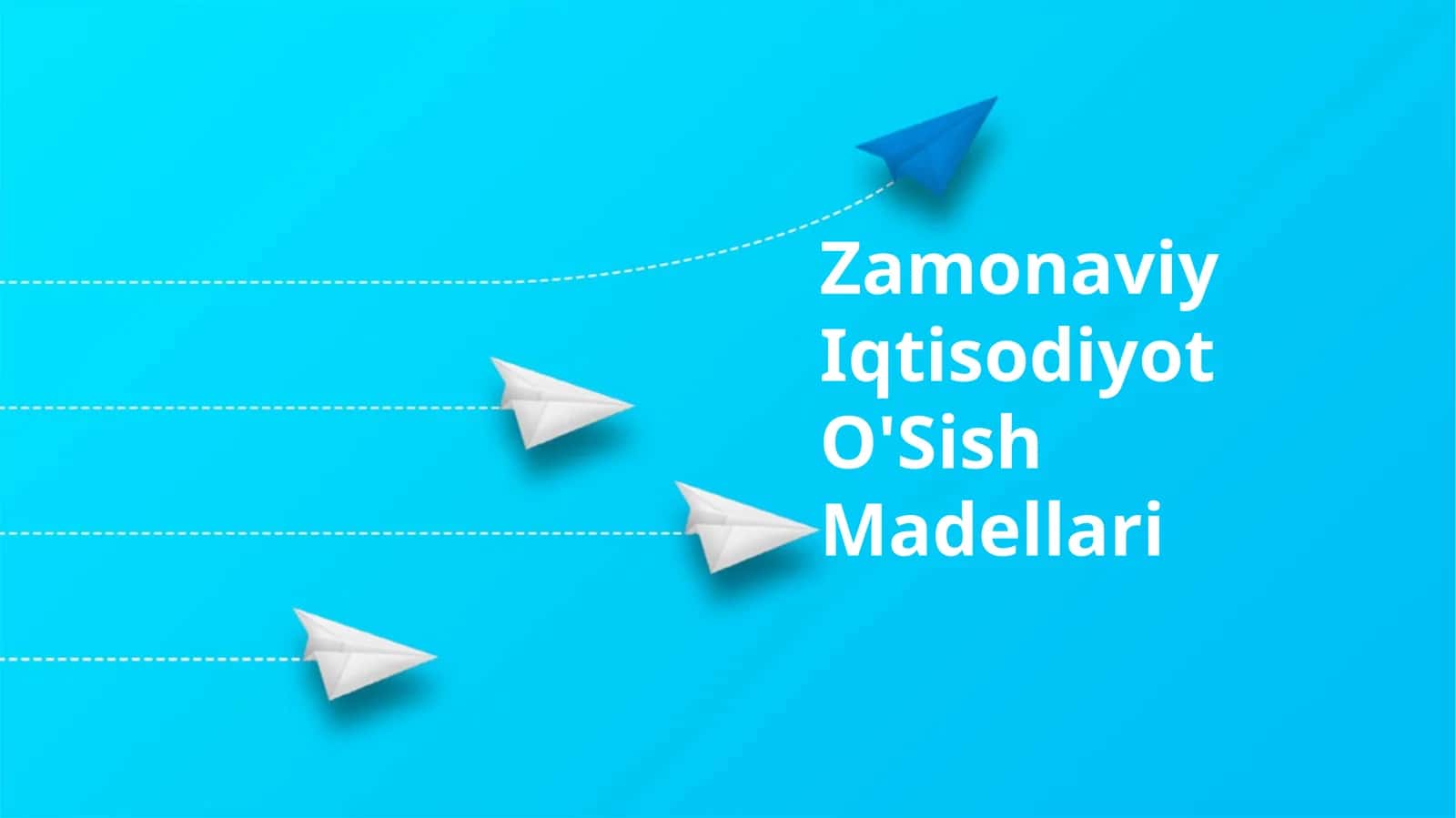 Zamonaviy Iqtisodiyot O'Sish Madellari