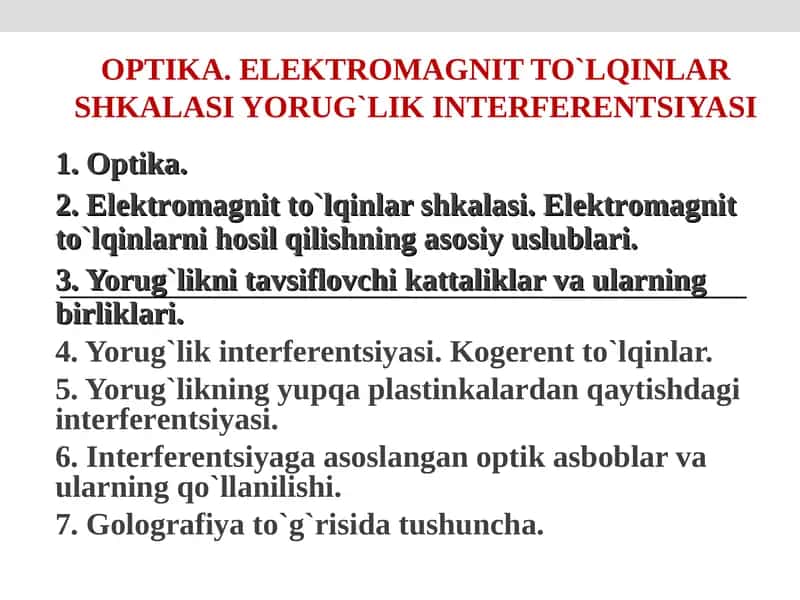 ОPTIKA. ELЕKTRОMAGNIT TO`LQINLAR SHKALASI YORUG`LIK INTЕRFЕRЕNTSIYASI