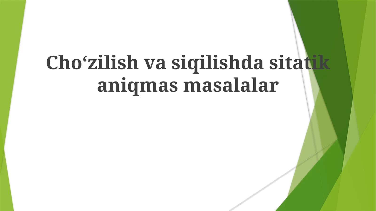 Choʻzilishvasiqilishdasitatikaniqmasmasalalar