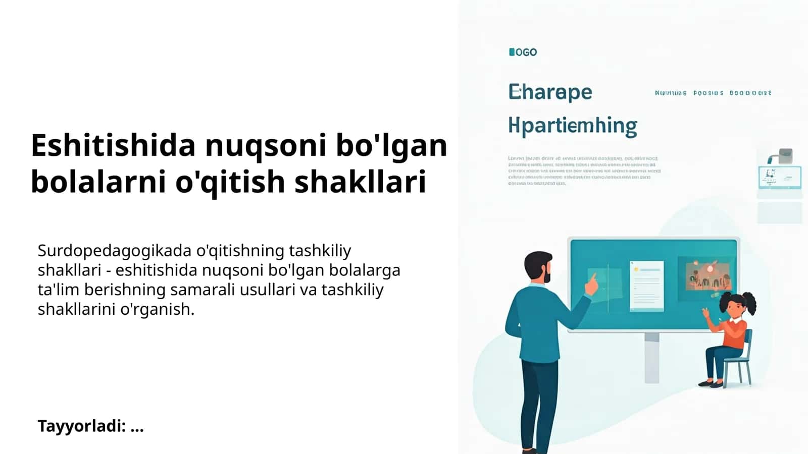 Eshitishida nuqsoni bo'lgan bolalarni o'qitish shakllari