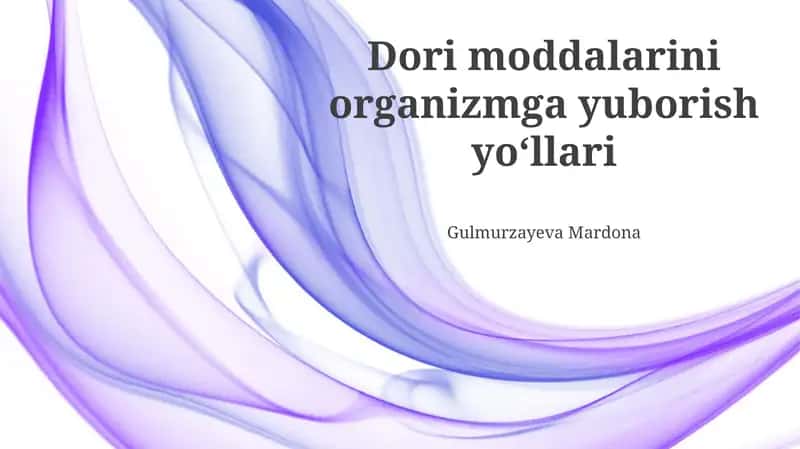 Dori moddalarini organizmga yuborish yoʻllari