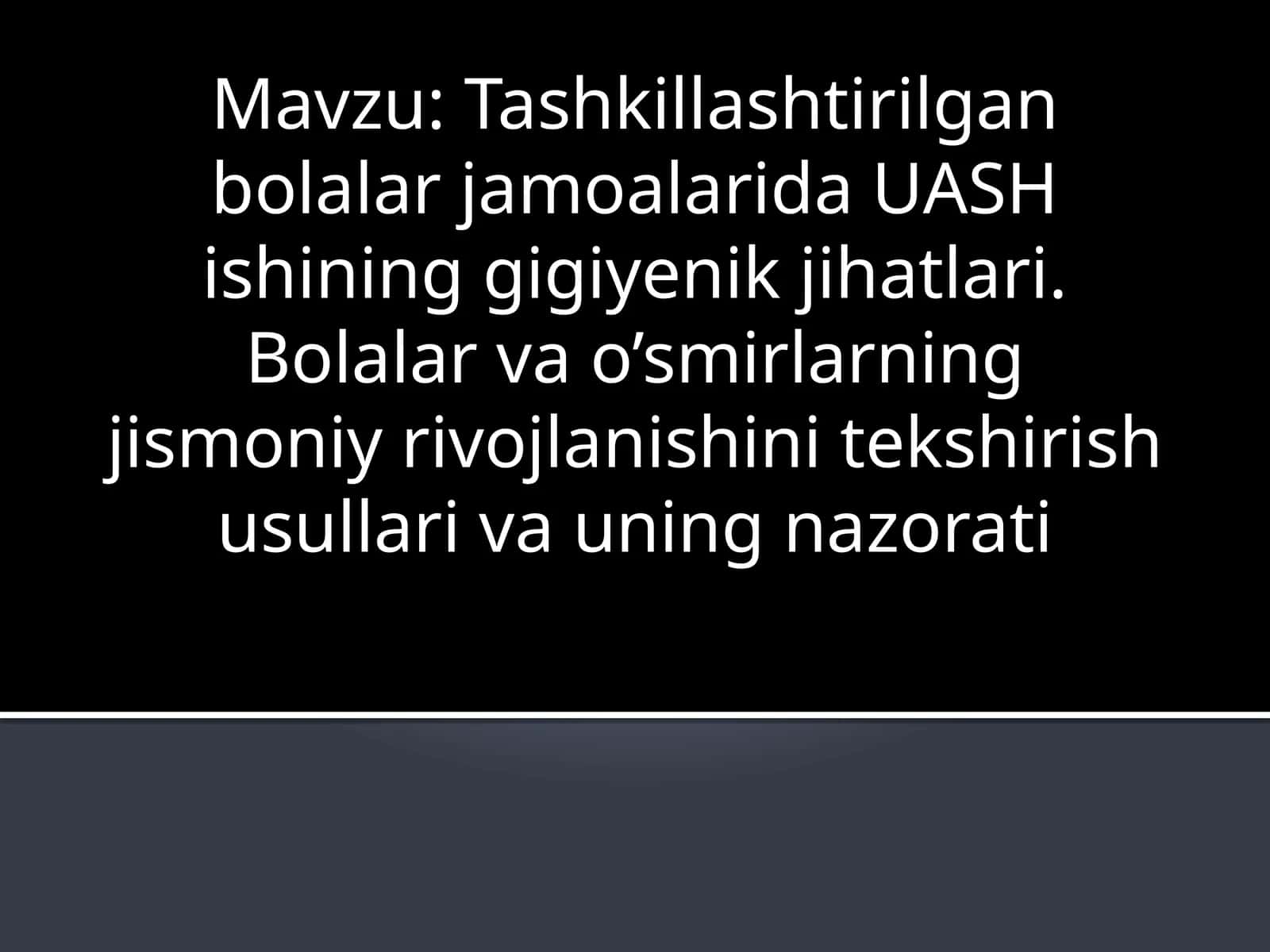 Tashkillashtirilgan bolalar jamoalarida UAS Hishining gigiyenik jihatlari
