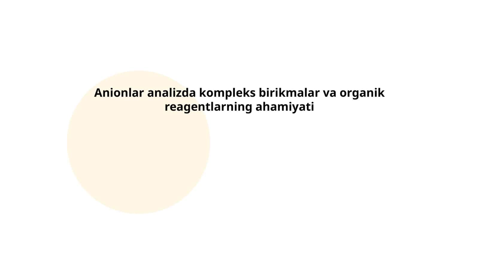 Anionlar analizda kompleks birikmalar va organik reagentlarning ahamiyati