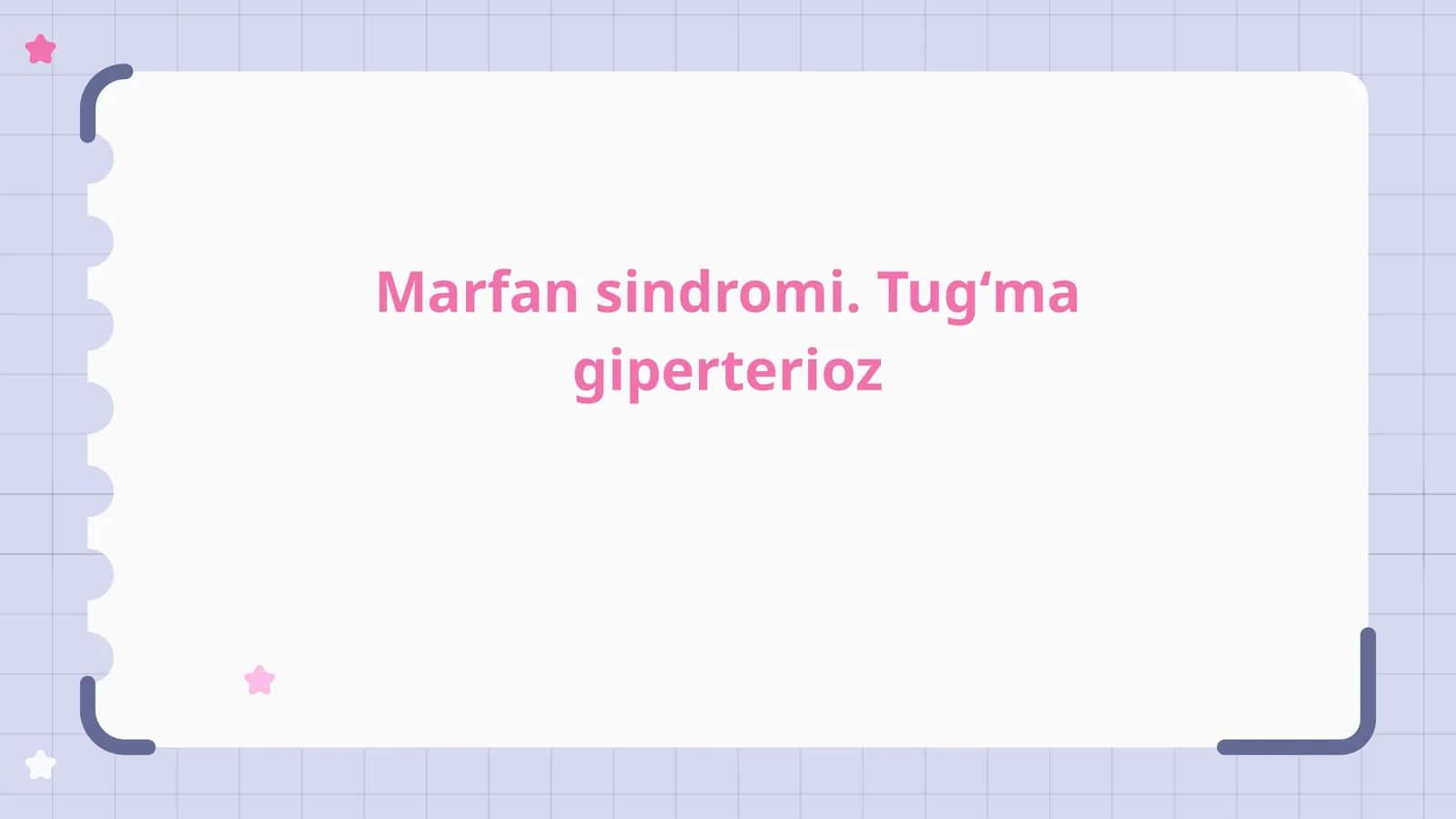 Marfansindromi.Tugʻmagiperterioz
