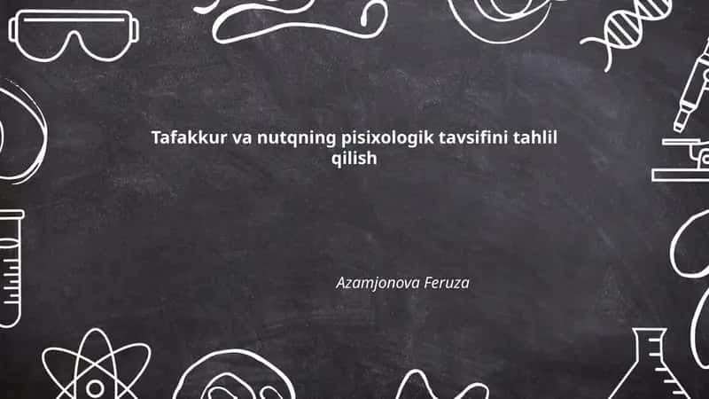 Tafakkur va nutqning pisixologik tavsifini tahlil qilish