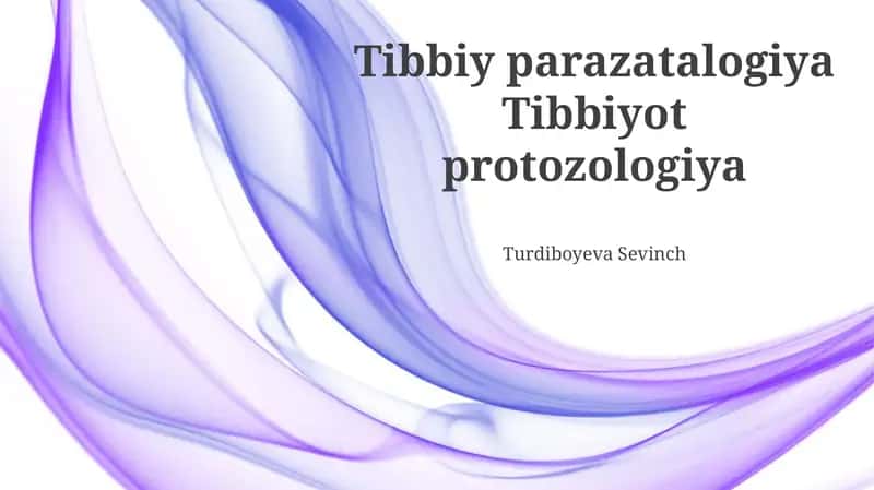 Tibbiy Parazitologiya va Protozoologiyaning Asosiy Tushunchalari