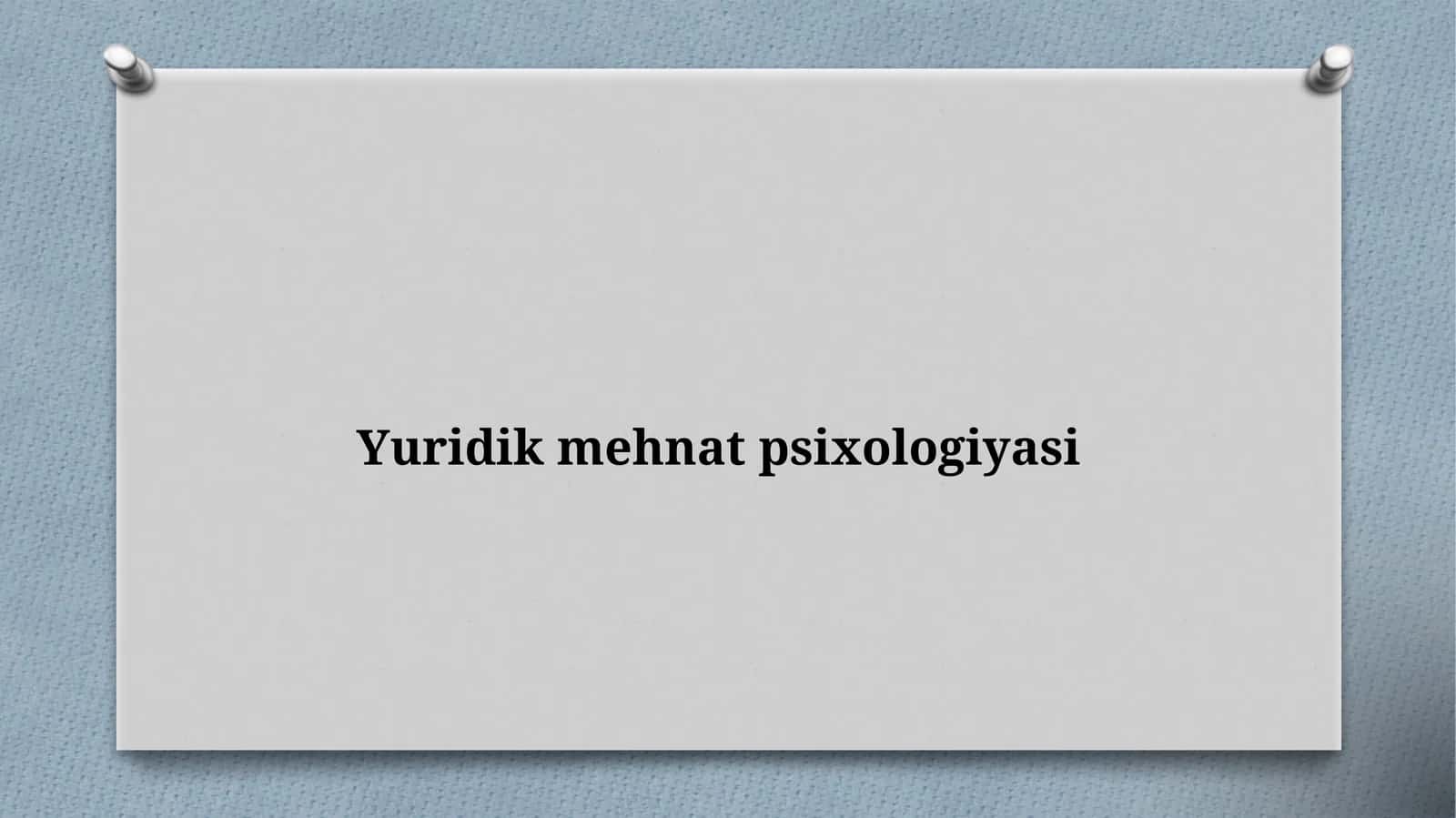 Yuridik mehnat psixologiyasi