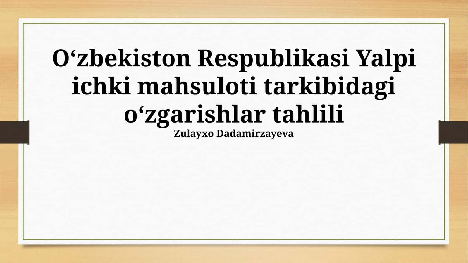 Oʻzbekiston Respublikasi Yalpi ichki mahsuloti tarkibidagi oʻzgarishlar tahlili