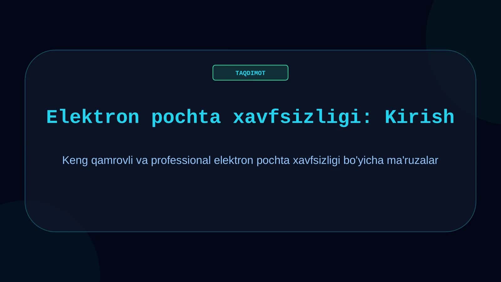 Elektron pochta xavfsizligi: Kirish