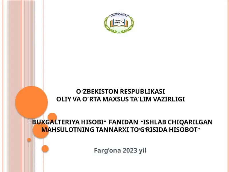 Ishlab chiqarilgan mahsulotning tannarxi to‘g‘risida hisobot