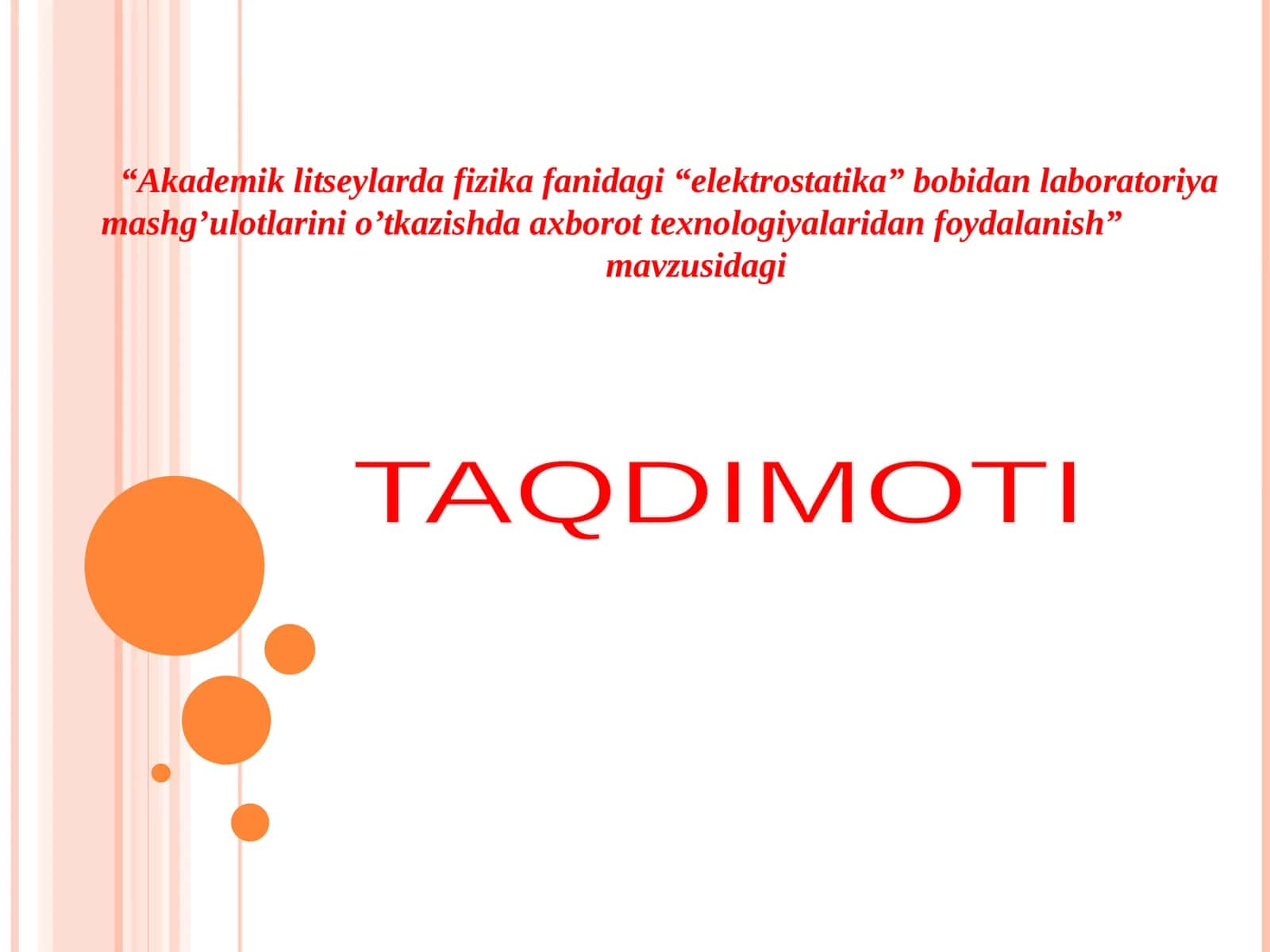 “Akademik litseylarda fizika fanidagi “elektrostatika” bobidan laboratoriya mashg’ulotlarini o’tkazishda axborot texnologiyalaridan foydalanish”