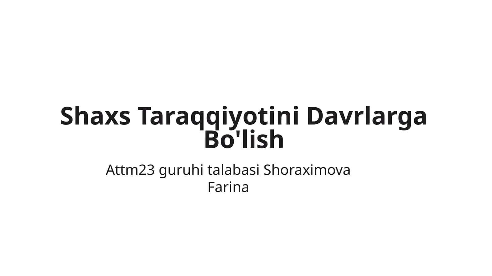Shaxs Taraqqiyotini Davrlarga Bo'lish
