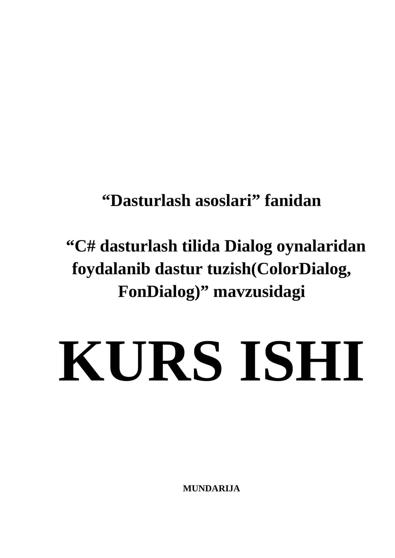 Dasturlash asoslari fanidan "C# dasturlash tilida Dialog oynalaridan foydalanib dastur tuzish(ColorDialog, FonDialog)"