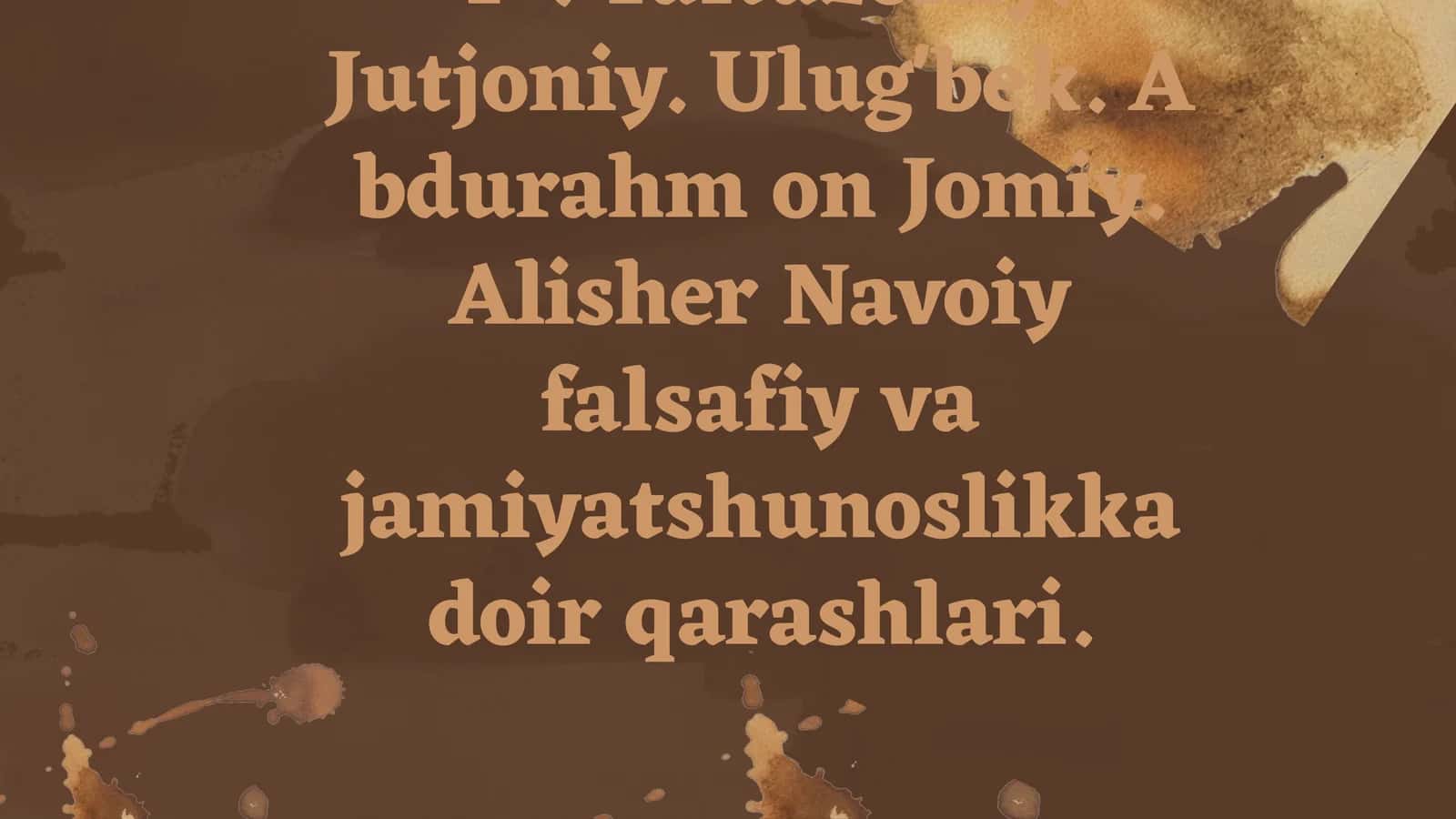 Alisher Navoiy falsafiy va jamiyatshunoslikka doir qarashlari