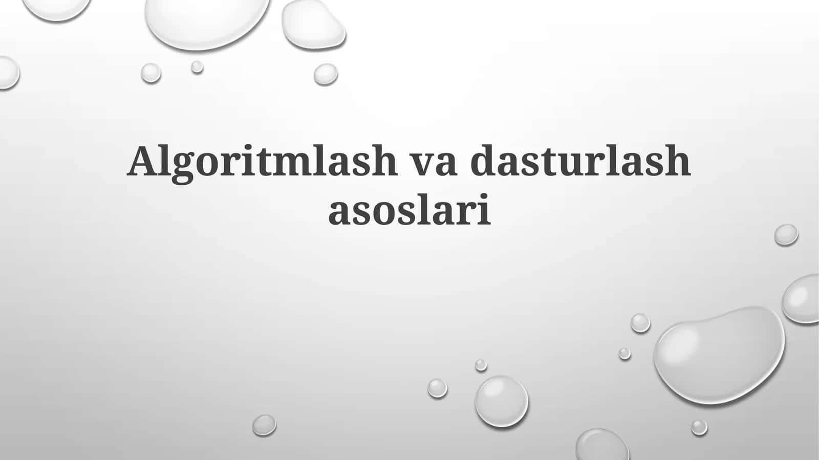 Algoritmlash va dasturlash asoslari