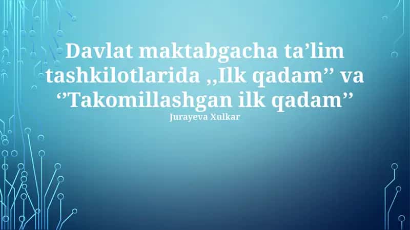 "Ilk qadam" va "Takomillashgan ilk qadam" dasturlari