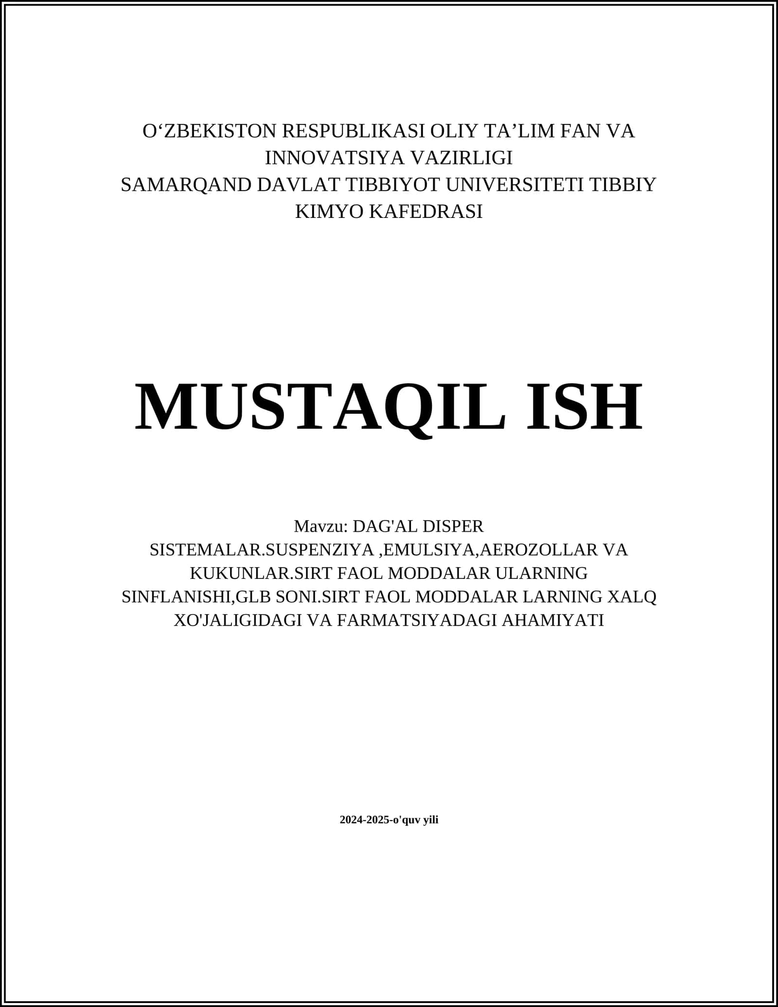 DAG'AL DISPER SISTEMALAR.SUSPENZIYA,EMULSIYA,AEROZOLLAR VA KUKUNLAR.SIRT FAOL MODDALAR ULARNING SINFLANISHI,GLB SONI.SIRT FAOL MODDALAR LARNING XALQ XO'JALIGIDAGI VA FARMATSIYADAGI AHAMIYATI