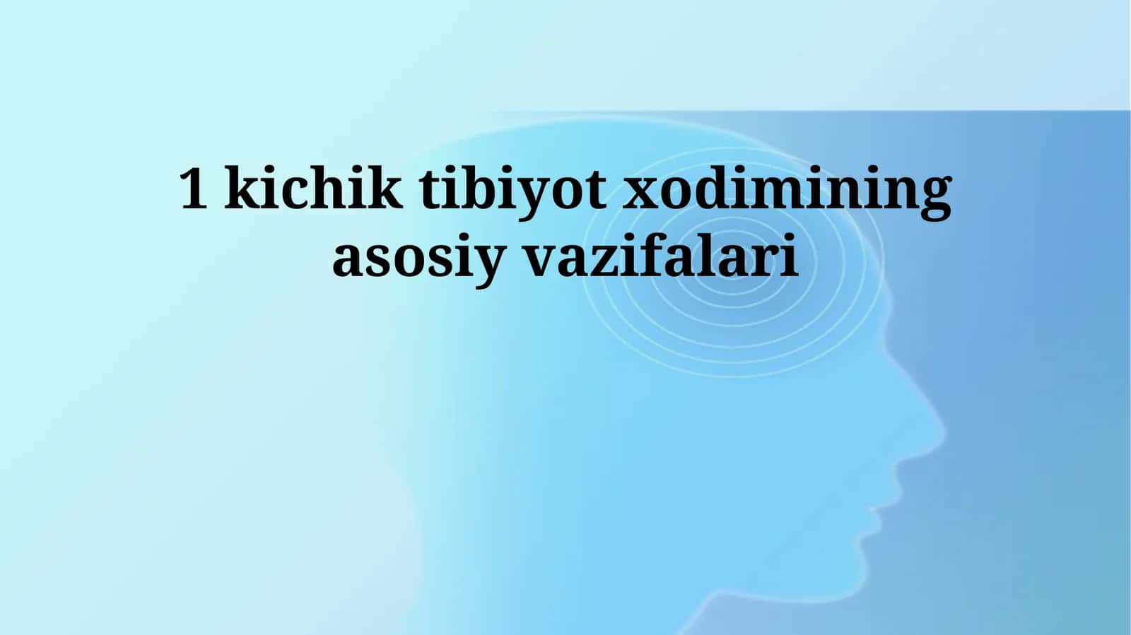 Ёрдамчи тиббиёт ходимининг асосий вазифалари