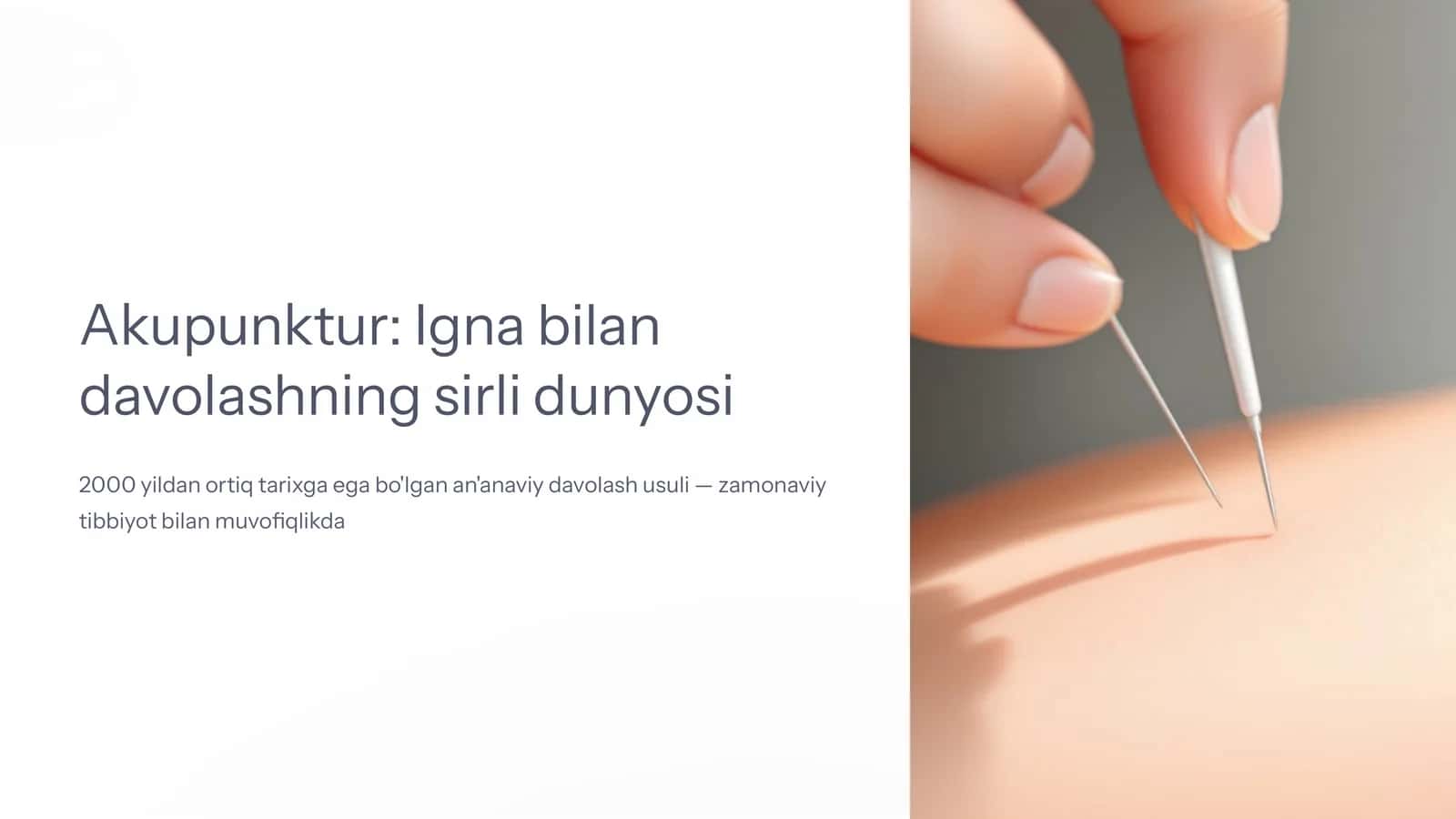 Akupunktur: Igna bilan davolashning sirli dunyosi