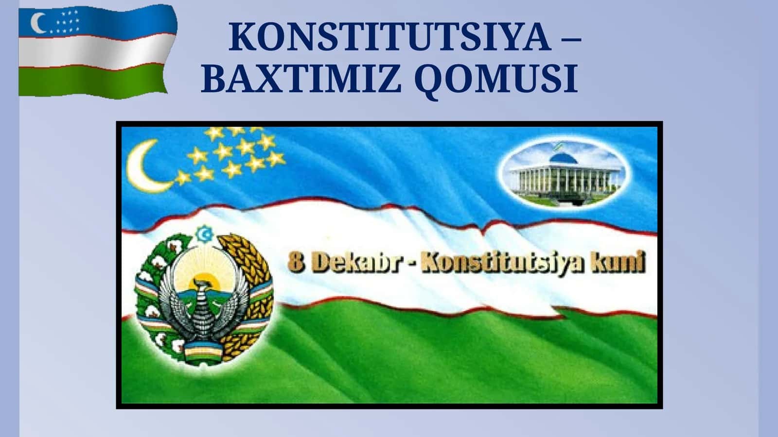 KONSTITUTSIYA –BAXTIMIZ QOMUSI