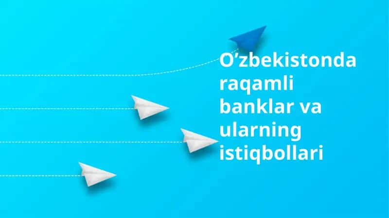 O'zbekistonda raqamli banklar va ularning istiqbollari