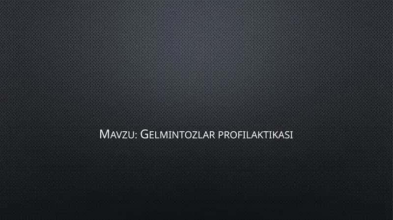Gelmintozlar profilaktikasi