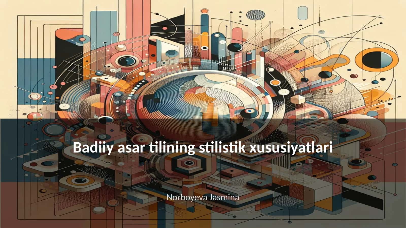 Badiiy asar tilining stilistik xususiyatlari