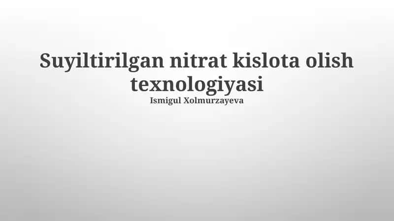Suyiltirilgan nitrat kislota olish texnologiyasi