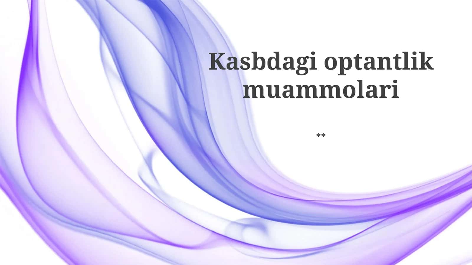 Kasbdagi optantlik muammolari
