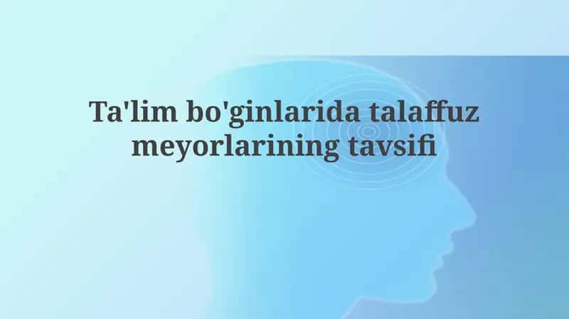 Talaffuz me'yorlarining mohiyati va ahamiyati