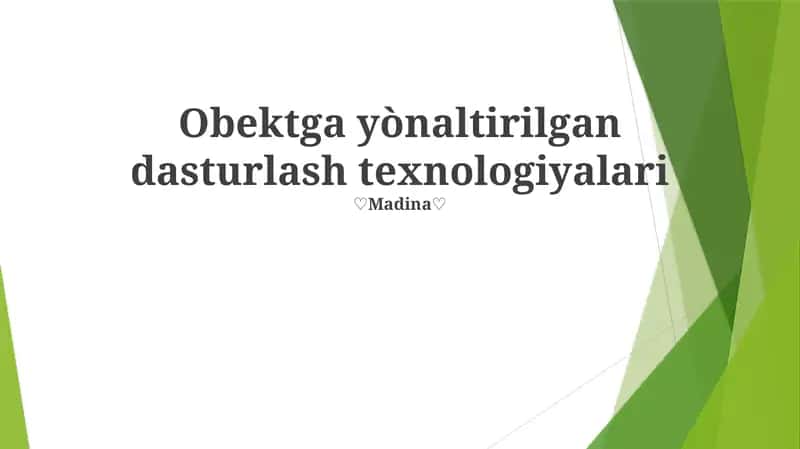 Obektga yònaltirilgan dasturlash texnologiyalari