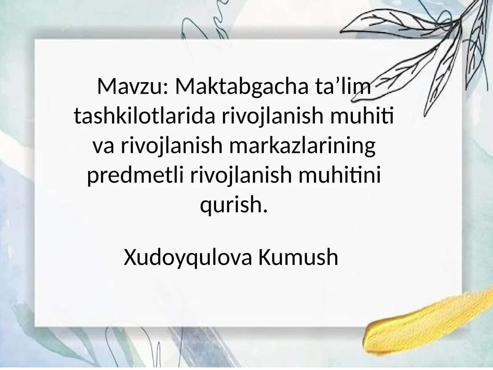 Maktabgacha ta’lim tashkilotlarida rivojlanish muhiti va rivojlanish markazlarining predmetli rivojlanish muhitini qurish