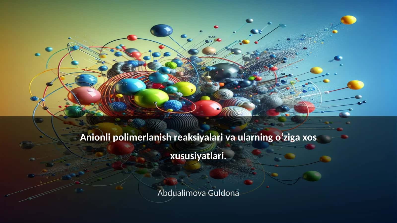 Аniоnli pоlimеrlаnish rеаksiyalаri vа ulаrning o‘zigа хоs хususiyatlаri