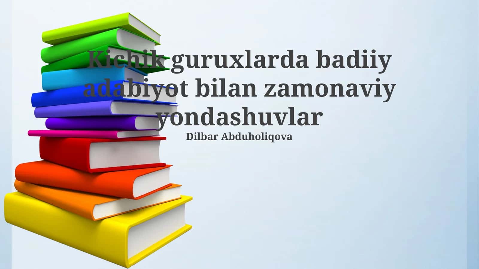 Kichik guruxlarda badiiy adabiyot bilan zamonaviy yondashuvlar