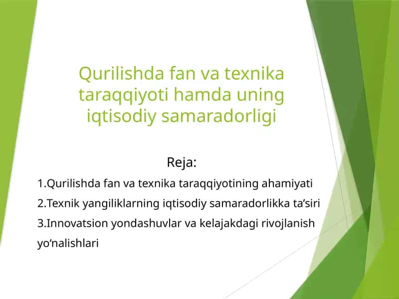 Qurilishda fan va texnika taraqqiyoti hamda uning iqtisodiy samaradorligi