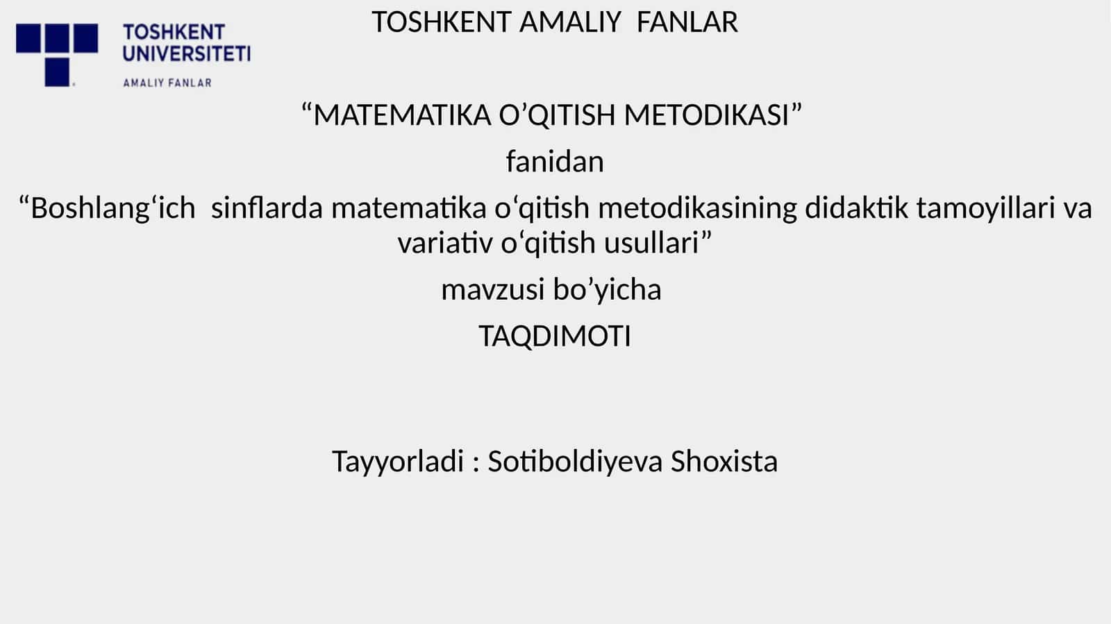 Boshlang‘ich sinflarda matematika o‘qitish metodikasining didaktik tamoyillari va variativ o‘qitish usullari