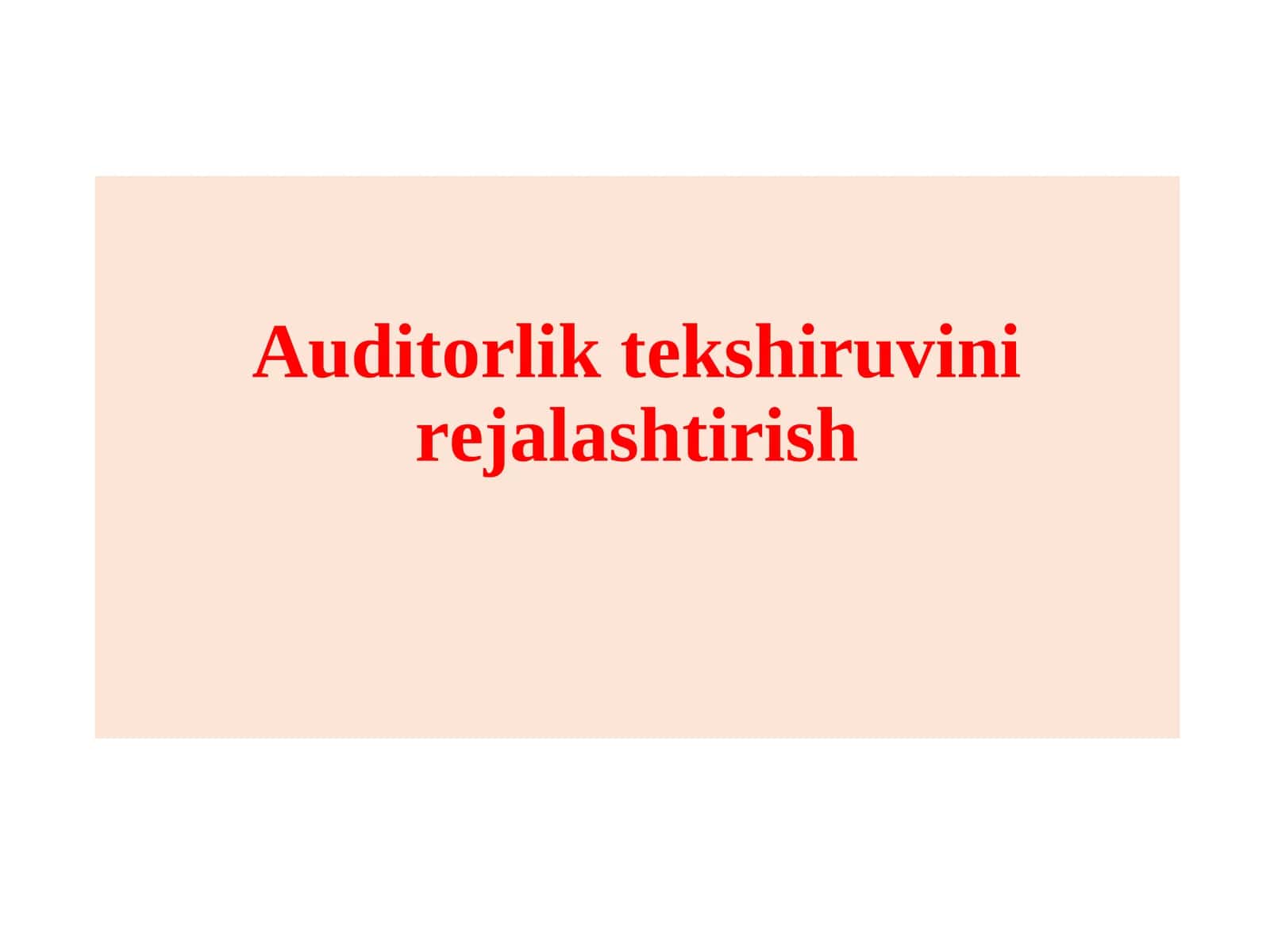 Auditorlik tekshiruvini rejalashtirish