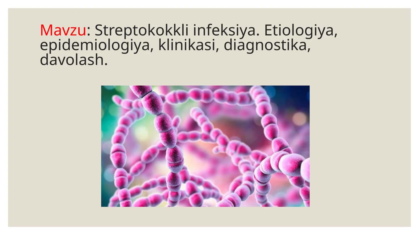 Streptokokkli infeksiya. Etiologiya, epidemiologiya, klinikasi, diagnostika, davolash
