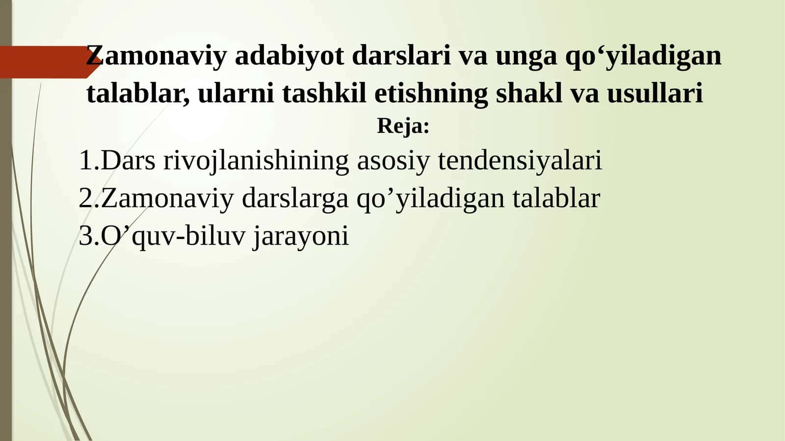 Zamonaviy adabiyot darslari va unga qo‘yiladigan talablar, ularni tashkil etishning shakl va usullari