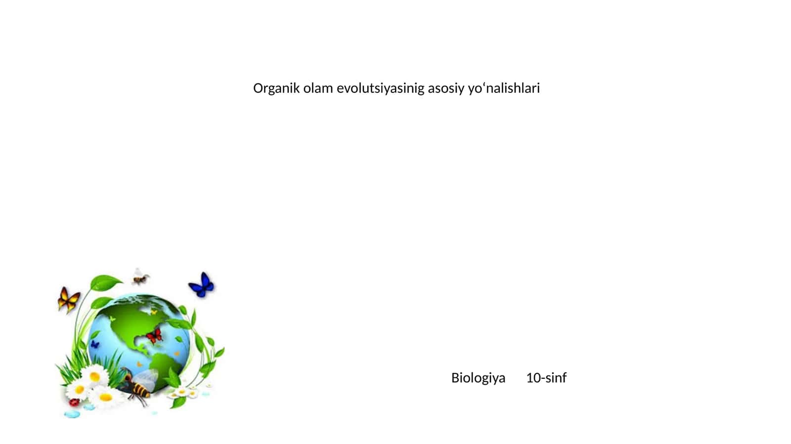 Organik olam evolutsiyasinig asosiy yo‘nalishlari
