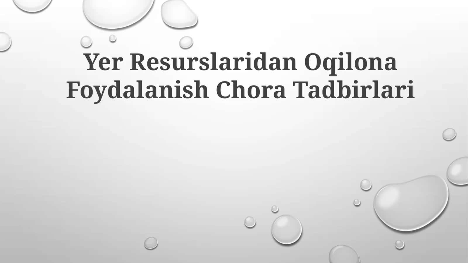Yer Resurslaridan Oqilona Foydalanish Chora Tadbirlari