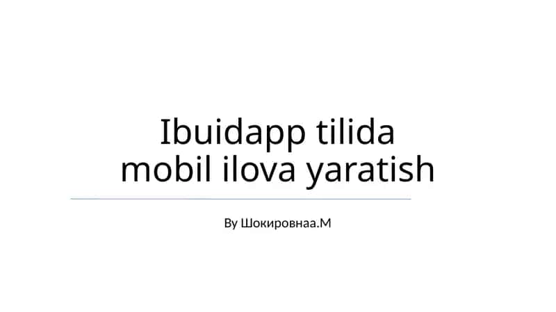 Ibuidapp tilida mobil ilova yaratish